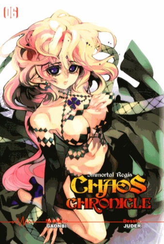 Chaos Chronicle : Immortal Regis Tome 6