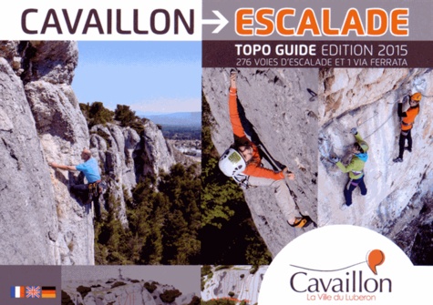  Gap (éditions) - Cavaillon Escalade - 276 voies d'escalade et 1 via ferrata.