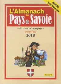 L'Almanach des pays de Savoie . Edition 2018
