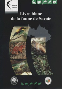  Gap (éditions) - Livre blanc de la faune de Savoie. - Poissons, amphibiens, reptiles, oiseaux et mammifères sauvages : inventaire, bilan des connaissances, statuts.