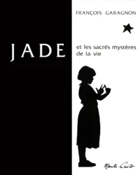 JADE ET LES SACRES MYSTERES DE LA VIE