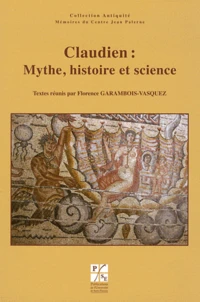 Claudien : Mythe, histoire et science