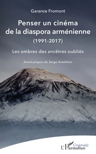 Penser un cinéma de la diaspora arménienne (1991-2017)