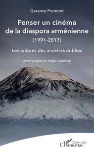 Penser un cinéma de la diaspora arménienne (1991-2017)