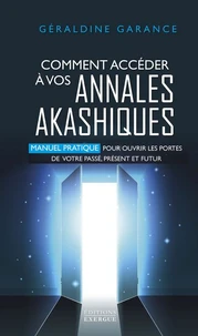 Comment accéder à vos annales akashiques