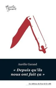 Depuis qu’ils nous ont fait ça