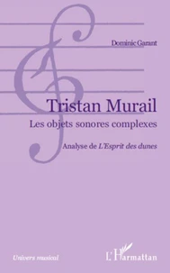 Tristan Murail, les objets sonores complexes