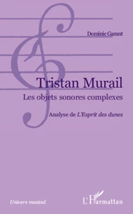 Tristan Murail, les objets sonores complexes