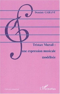 Tristan Murail : Une Expression Musicale Modelisee