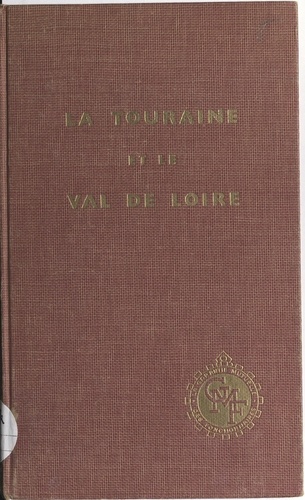 La Touraine et le Val de Loire