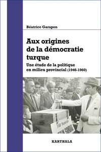 Aux origines de la démocratie turque