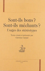 Sont-Ils Bons ? Sont-Ils Mechants ?Usages Des Stereotypes