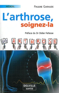 L'arthrose, soignez-la