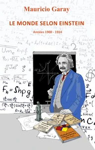 Le monde selon Einstein (1900-1914)