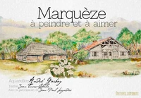 Marquèze à peindre et à aimer