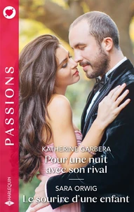 Pour une nuit avec son rival ; Le sourire d'une enfant