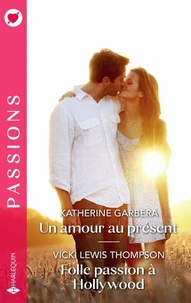 Un amour au présent - Folle passion à Hollywood