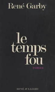 Le temps fou