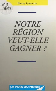 Notre région veut-elle gagner ?