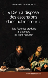 "Dieu a disposé des ascensions dans notre coeur"