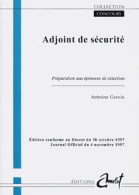 Adjoint De Securite. Preparation Aux Epreuves De Selection