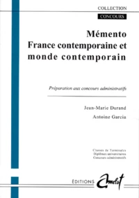 Memento France Contemporaine Et Monde Contemporain. Preparation Aux Concours Administratifs