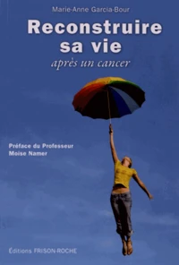 Reconstruire sa vie après un cancer