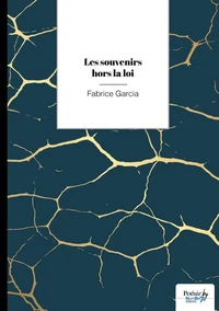 Les souvenirs hors la loi