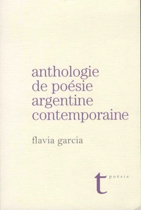 Anthologie de poésie argentine contemporaine