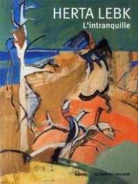 Herta Lebk : l'intranquille