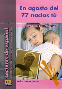 En agosto del 77 nacias tu