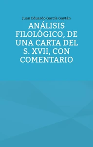 Análisis filológico, de una carta del s. XVII, con comentario