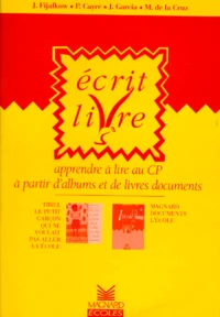 Ecrit Livre. Apprendre A Lire Au Cp A Partir D'Albums Et De Livres Documents