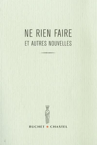 Ne rien faire et autres nouvelles