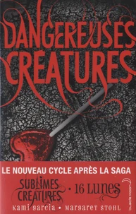 Dangereuses créatures Tome 1