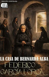 La casa de Bernarda Alba. Edición ilustrada