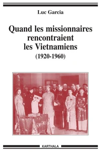 Quand les missionnaires rencontraient les Vietnamiens (1920-1960)