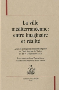 La ville méditerranéenne : entre imaginaire et réalité