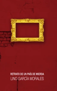 Retrato de un país de mierda