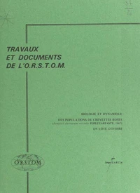 Biologie et dynamique des populations de crevettes roses en Côte d'Ivoire (Penaeus duorarum notialis Perez-Farfante, 1967)