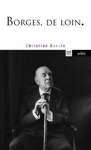 Borgès, de loin