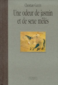 Une odeur de jasmin et de sexe mêlés