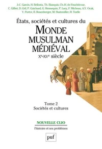 Etats, sociétés et cultures du monde musulman médiéval (Xe - XVe siècle)