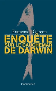 Enquête sur Le Cauchemar de Darwin