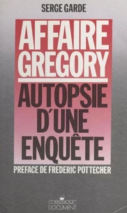 Affaire Grégory : autopsie d'une enquête