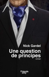 Gardel Nick - Une Question de Principes.
