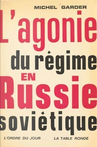 L'AGONIE DU REGIME EN RUSSIE SOVIETIQUE