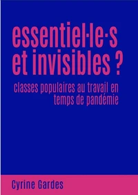 Essentiel·les et invisibles ?