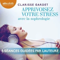 Apprivoisez votre stress
