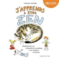 J'apprends à être zen